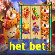 het bet